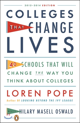 Colleges That Change Lives: 40 Schools That Will Change the Way You Think about College