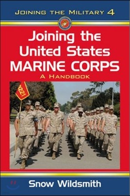 Joining the United States Marine Corps: A Handbook