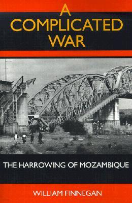 A Complicated War: The Harrowing of Mozambique