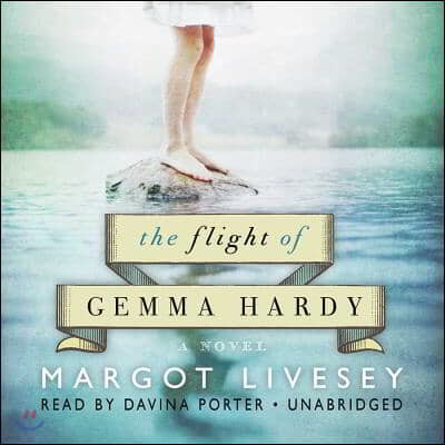 The Flight of Gemma Hardy Lib/E