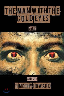 The Man with the Cold Eyes: Vol. 1
