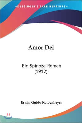 Amor Dei: Ein Spinoza-Roman (1912)