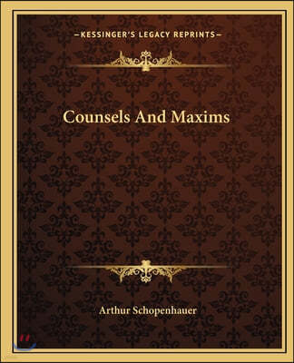 Counsels And Maxims