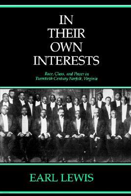 In Their Own Interests: Race, Class and Power in Twentieth-Century Norfolk, Virginia