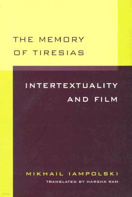 Memory of Tiresias: Intertextuality and Film