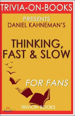 Trivia-On-Books Thinking, Fast and Slow by Daniel Kahneman