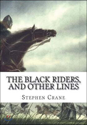 The Black Riders, and Other Lines