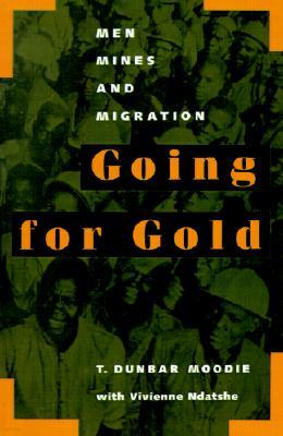 Going for Gold: Men, Mines, and Migration Volume 51