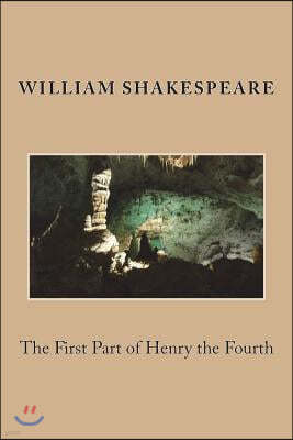 The First Part of Henry the Fourth