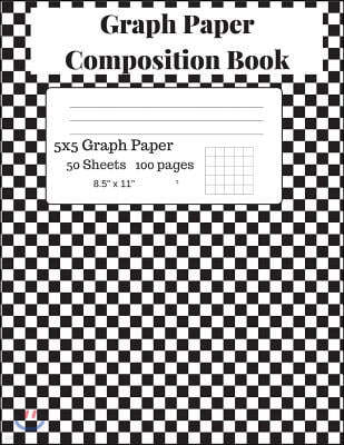 Graph Paper Composition Book: Graph Paper Composition Notebook, Grid Book, Engineering Paper, Squared Paper, 5x5 Graph Paper, Big Graph Paper-8.5 x