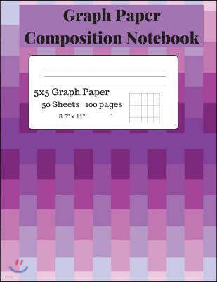 Graph Paper Composition Notebook: Graph Paper Composition Notebook, Grid Book, Quad Ruled 5x5 Graph Paper, Big Graph Paper-8.5 x 11, 50 Sheets (Cube P