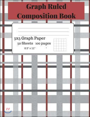 Graph Ruled Composition Book: Graph Paper Composition Notebook, Grid Book, Quad Ruled 5x5 Graph Paper, Big Graph Paper-8.5 x 11, 50 Sheets (Plaid Th
