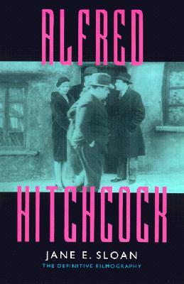 Alfred Hitchcock: A Filmography and Bibliography