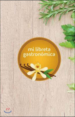 Createspace Independent Publishing Platform Mi Libreta Gastron?mica: Vainilla