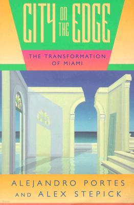 City on the Edge: The Transformation of Miami