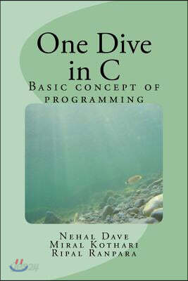 One Dive in C: Basic Concept of Programming - YES24