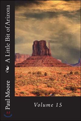 A Little Bit of Arizona: Volume 15