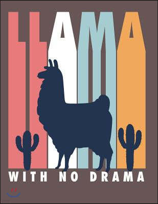 Llama with no drama: Llama with no drama on brown cover and Dot Graph Line Sketch pages, Extra large (8.5 x 11) inches, 110 pages, White pa