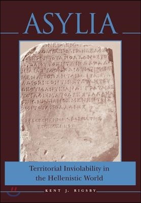 Asylia: Territorial Inviolability in the Hellenistic World Volume 22