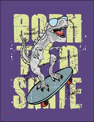 Born to Skate: Dinosaur Born to Skate on Purple Cover and Dot Graph Line Sketch Pages, Extra Large (8.5 X 11) Inches, 110 Pages, Whit