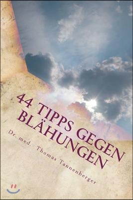 44 Tipps gegen Bl?hungen: Das Wichtigste in K?rze