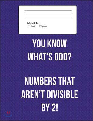 Funny Math Joke Wide Ruled Composition Notebook: 100 Sheets / 200 Pages, 7.44" x 9.69", Mathematical Geek Blank Notepad for Students and Teachers: You