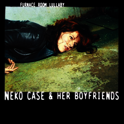 Neko Case — Furnace Room Lullaby 앨범 커버