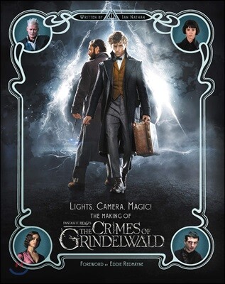 Lights, Camera, Magic! : The Making of Fantastic Beasts : The Crimes of Grindelwald (영국판)
