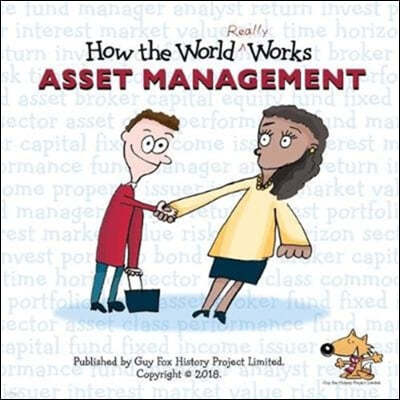 The How the World REALLY Works: Asset Management