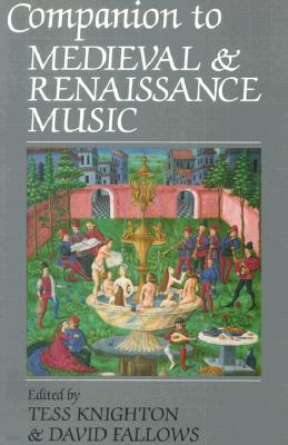 Companion to Medieval and Renaissance Music