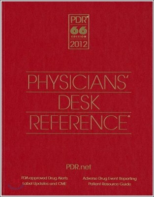 Physicians' Desk Reference, 66/E (2012)