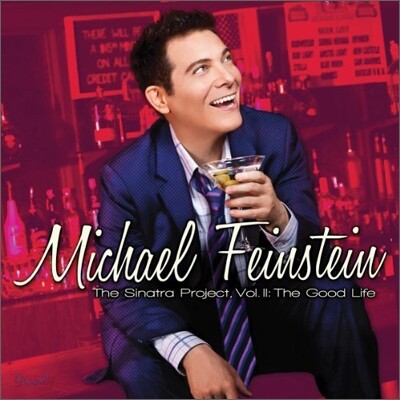 Michael Feinstein - The Sinatra Project, Vol. II: The Good Life