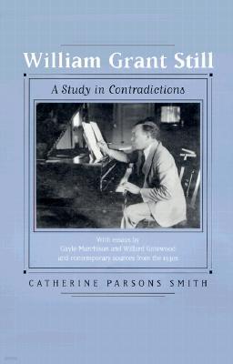 William Grant Still: A Study in Contradictions Volume 2