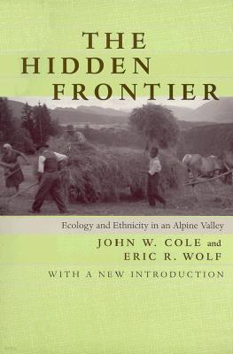 The Hidden Frontier: Ecology and Ethnicity in an Alpine Valley