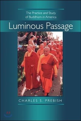 Luminous Passage: The Practice and Study of Buddhism in America