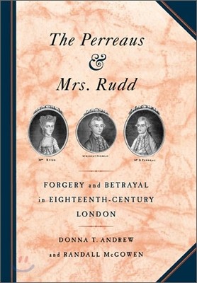 The Perreaus and Mrs. Rudd: Forgery and Betrayal in Eighteenth-Century London