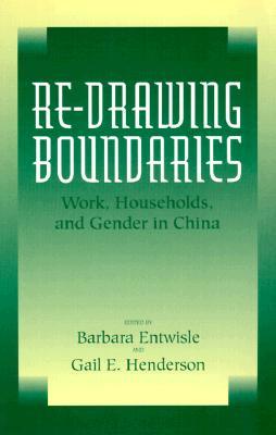 Re-Drawing Boundaries: Work, Households, and Gender in China Volume 25