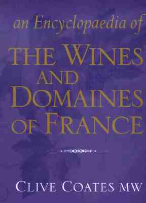 An Encyclopedia of the Wines and Domaines of France