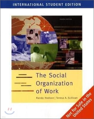 The Social Organization of Work, 4/E (IE)