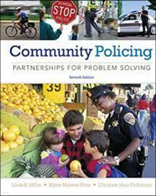 Community Policing: Partnerships for Problem Solving, 7/E (IE)