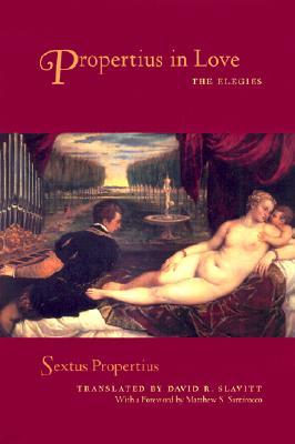 Propertius in Love: The Elegies