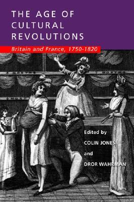 The Age of Cultural Revolutions: Britain and France, 1750-1820