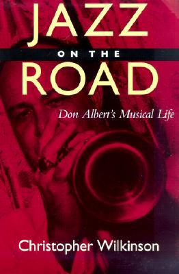 Jazz on the Road: Don Albert's Musical Life