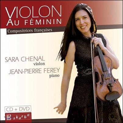Sara Chenal  ۰ ǰ  [̿ø ] (Violon Au Feminin - Compositrices francaises)