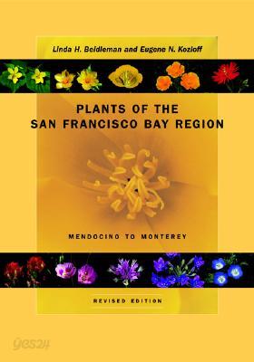 Plants of the San Francisco Bay Region: Mendocino to Monterey