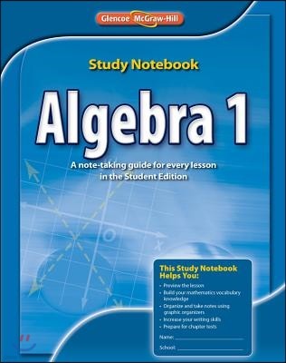 Glencoe Math 2012 Algebra 1 : Study Notebook