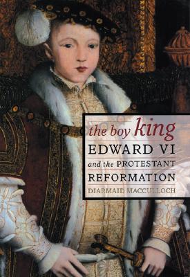 The Boy King: Edward VI & the Protestant Reformation