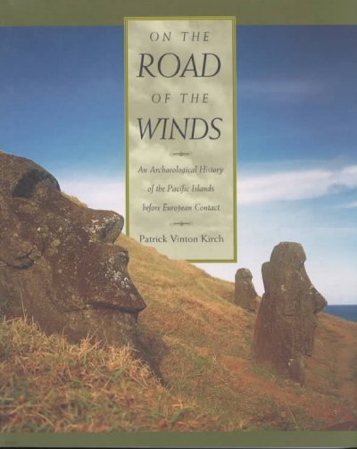 On the Road of the Winds: An Archaeological History of the Pacific Islands Before European Contact