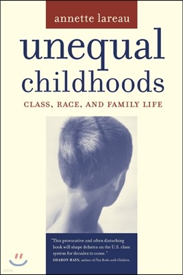 Unequal Childhoods: Class, Race, and Family Life