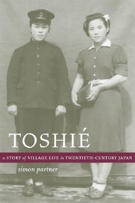 Toshie: A Story of Village Life in Twentieth-Century Japan